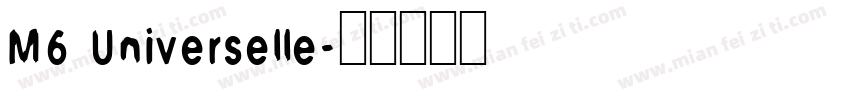 M6 Universelle字体转换